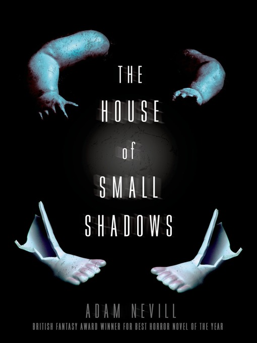 Title details for The House of Small Shadows by Adam Nevill - Wait list